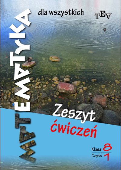 Matematyka dla wszystkich. Klasa 8. Część I. Zeszyt ćwiczeń