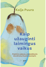 Kaip užauginti laimingus vaikus