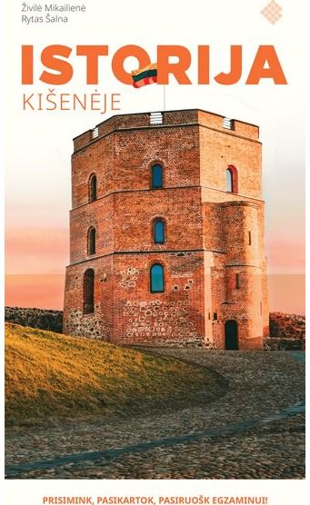 Istorija kišenėje. Prisimink, pasikartok, pasiruošk egzaminui!