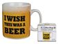 Puodelis I WISH I WAS A BEER, 13 x 11 cm