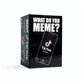 Stalo žaidimas WHAT DO YOU MEME TikTok Meme (EN)