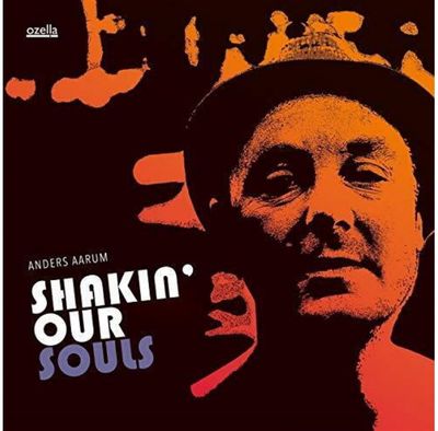 Vinilinė plokštelė Anders Aarum: Shakin' Our Souls (180g) (Limited-Edition) LP Jazz