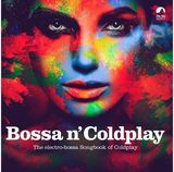 Coldplay - Bossa N' Coldplay - The Electro-Bossa Songbook - Various (Yellow Vin yl) LP 2023