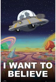 Plakatas Rick And Morty - I Want To Believe, 61 x 91,5 cm