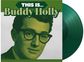 Buddy Holly: This Is... (Green Moss Solid) LP