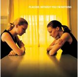 Placebo: Without You I'm Nothing LP