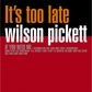 Wilson Pickett: It'S Too Late, LP