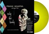 Frank Sinatra: Sings For Only The Lonely (transparent yellow) LP