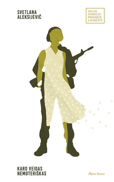 Svetlana Aleksijevič - Karo veidas nemoteriškas. E.knyga - 000000000011001749