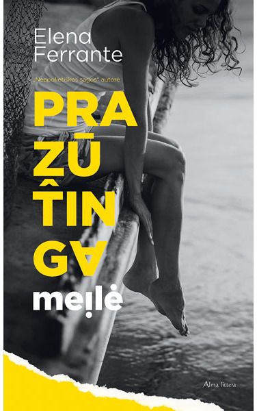 Elena Ferrante - Pražūtinga meilė. E.knyga - 000000000011002302