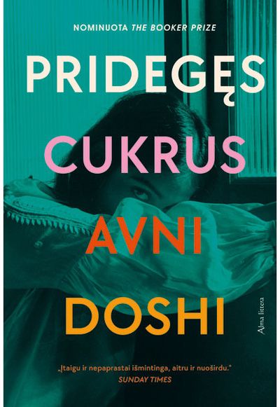 Avni Doshi - Pridegęs cukrus. E.knyga - 000000000011002777