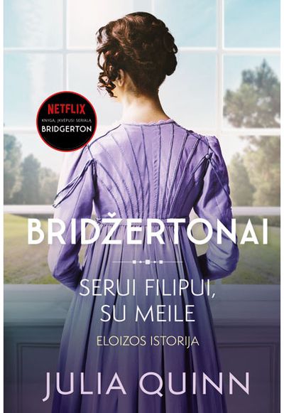 Serui Filipui, su meile. Ciklo „Bridžertonai“ 5 knyga. E.knyga