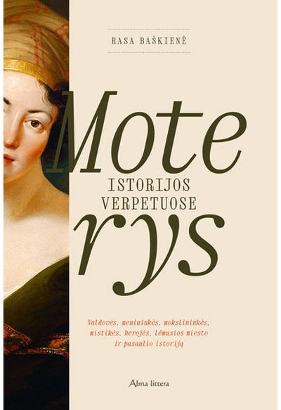 Rasa Baškienė - Moterys istorijos verpetuose. E.knyga - 000000000011002865