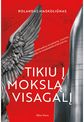Rolandas Maskoliūnas - Mokslas-visagalis.E.knyga - 000000000011002897