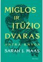 Sarah J. Maas - Miglos ir įtūžio dvaras. Antra knyga. E.knyga - 000000000011003289