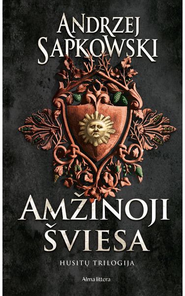 Amžinoji šviesa. Husitų trilogija. E.knyga