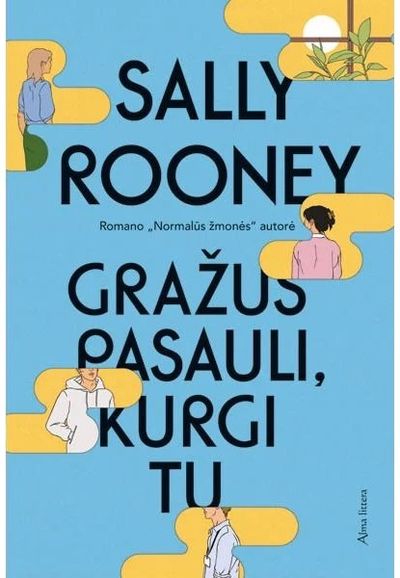 Gražus pasauli, kurgi tu