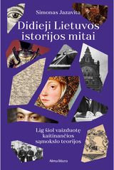 Didieji Lietuvos istorijos mitai. Audioknyga