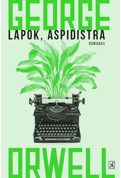 George Orwell - Lapok, aspidistra. E.knyga - 000000000015000047