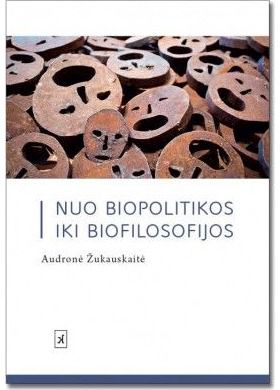 Audronė Žukauskaitė - Nuo biopolitikos iki biofilosofijos. E.knyga - 000000000015000054
