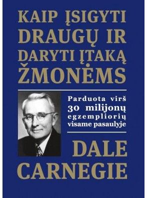 Dale Carnegie - Kaip įsigyti draugų ir daryti įtaką žmonėms. E.knyga - 000000000015000102