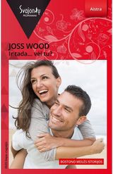 Joss Wood - Ir tada... vėl tu?&nbsp; E.knyga - 000000000015000236