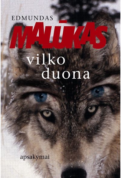 Edmundas Malūkas - Vilko duona. E.knyga - 000000000015000334