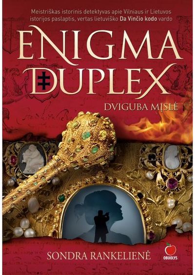 Sondra Rankelienė - Enigma Duplex, arba dviguba mįslė. E.knyga - 000000000015000569