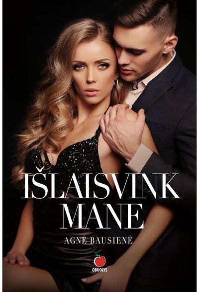 Agnė Bausienė - Išlaisvink mane. E.knyga - 000000000015000588