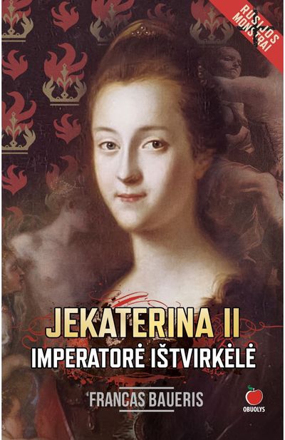 Francas Baueris - Jakaterina II. Imperatorė ištvirkėlė. E.knyga - 000000000015000603