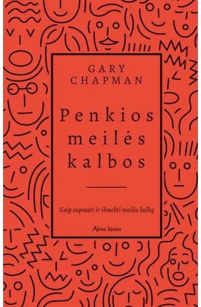 Penkios meilės kalbos. Kaip suprasti ir išmokti meilės kalbą