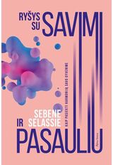 Ryšys su savimi ir pasauliu. Kaip pasiekti harmoniją savo gyvenime