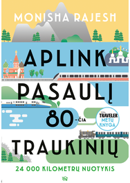 Aplink pasaulį 80-čia traukinių: 24 000 kilometrų nuotykis. Audioknyga