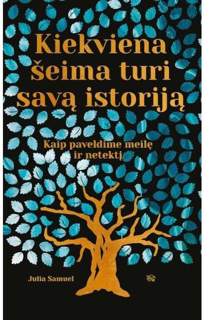Kiekviena šeima turi savą istoriją: kaip paveldime meilę ir netektį