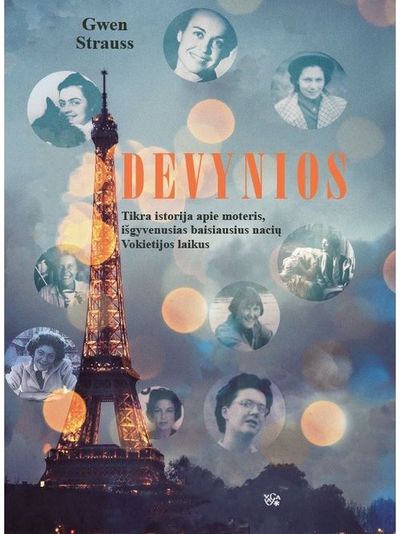 Devynios: tikra istorija apie moteris, išgyvenusias baisiausius nacių Vokietijos laikus