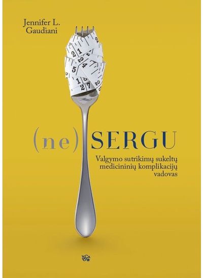 (Ne)sergu: valgymo sutrikimų sukeltų medicininių komplikacijų vadovas