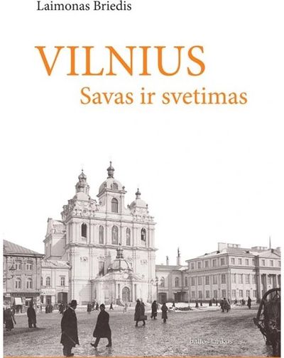 Vilnius savas ir svetimas