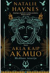 Akla kaip akmuo. Medūsos istorija