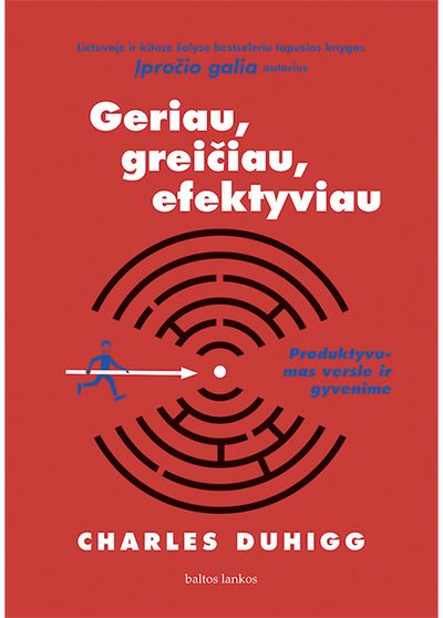 Geriau, greičiau, efektyviau. Produktyvumas versle ir gyvenime