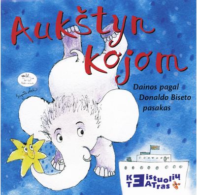 Aukštyn kojom. Dainos pagal Donaldo Biseto pasakas