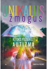 Unikalus žmogus: kitoks požiūris į autizmą. Audioknyga