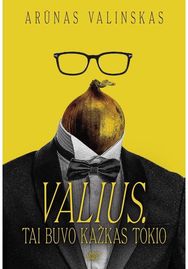 Valius. Tai buvo kažkas tokio. E.knyga