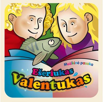 Muzikinė Pasaka Ešeriukas Valentukas. Audioknyga