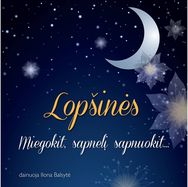 Lopšinės. Miegokit, sapnelį sapnuokit... Audioknyga