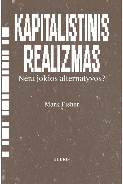 Kapitalistinis realizmas. Nėra jokios alternatyvos? El.knyga