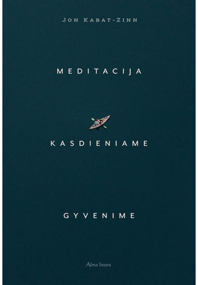 MEDITACIJA KASDIENIAME GYVENIME. Kur beeitum, jau esi ten. Audioknyga