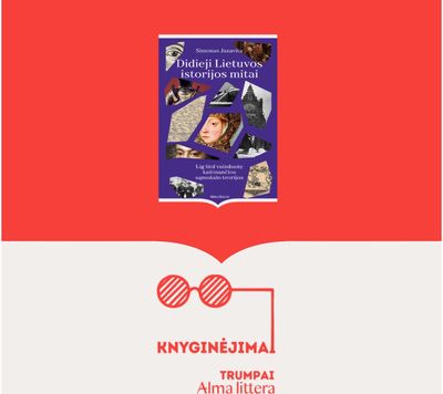 KNYGINĖJIMAI. Didieji Lietuvos istorijos mitai
