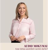 AUDIO MOKYMAI. Kaip labiau pasitikėti savimi darbe?