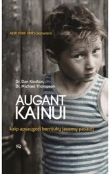 Augant Kainui. Kaip apsaugoti berniukų jausmų pasaulį. Audioknyga