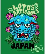 Lotus and the Artichoke - Japan: A culinary adventure with over 120 vegan recipes